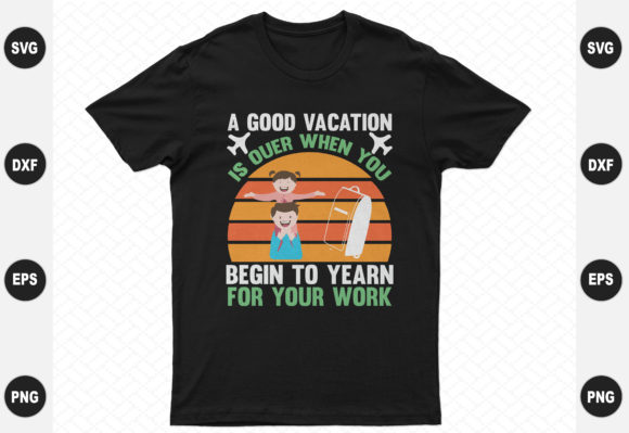 A Good Vacation Design: Perfect for T-Shirt Graphics and More