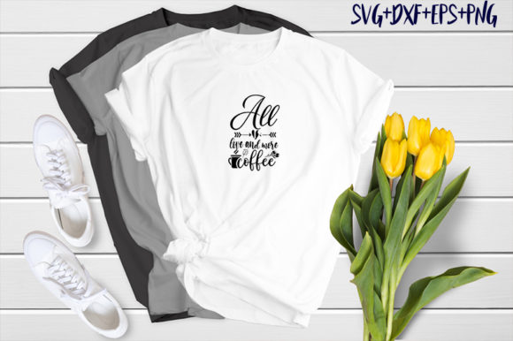 All is Love and More Coffee: A Perfect T-Shirt Design Graphics