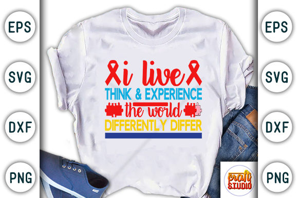 Autism I Live, Think: A Versatile T-Shirt Graphics Asset