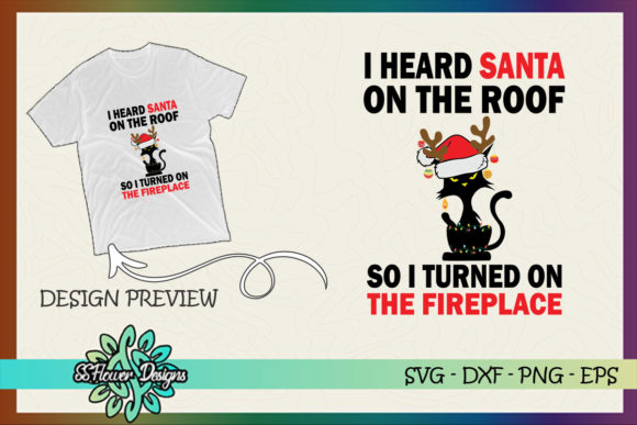 Funny Cat T-Shirt Designs: I Heard Santa on the Roof Graphics
