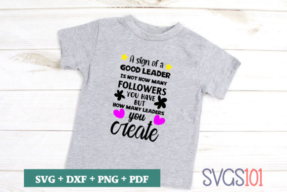 Leadership Graphics for T-Shirt Designs: A Sign of a Good Leader is SVG