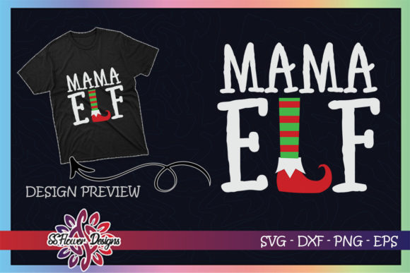 Mama ELF Christmas Graphics for T-Shirt Designs and More
