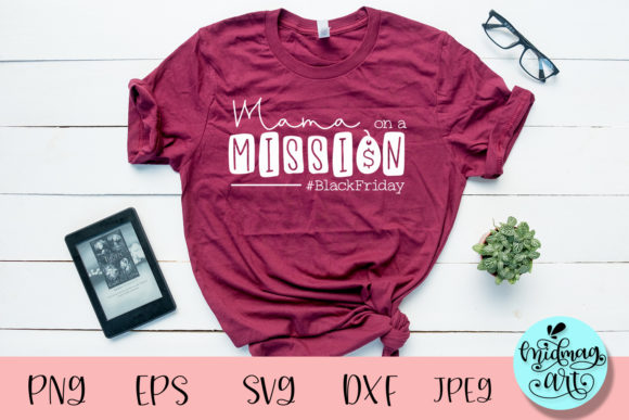 Mama on a Mission Svg: Perfect for T-Shirt Designs & Graphics