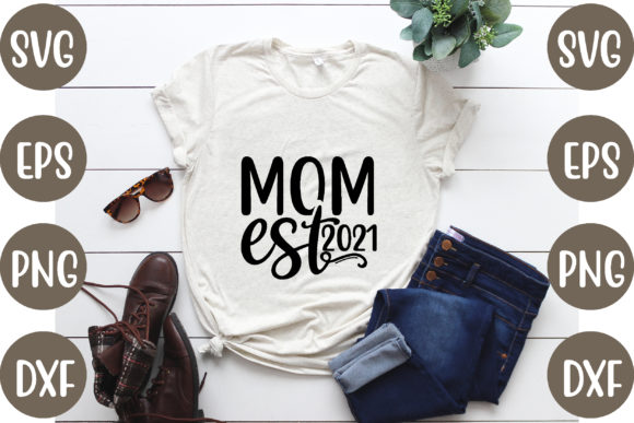 Mom Est 2021: A Versatile Graphic for T-Shirt Designs