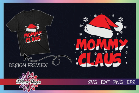 Mommy Claus Christmas Family: Perfect for T-Shirt Designs and Graphics
