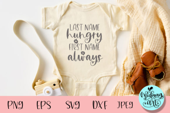 Review: Last Name Hungry First Name Always Svg for T-Shirt Designs